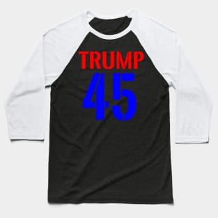 Trump 45 Baseball T-Shirt